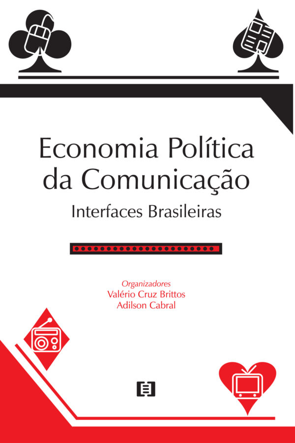 Economia Política da Comunicação: Interfaces brasileiras