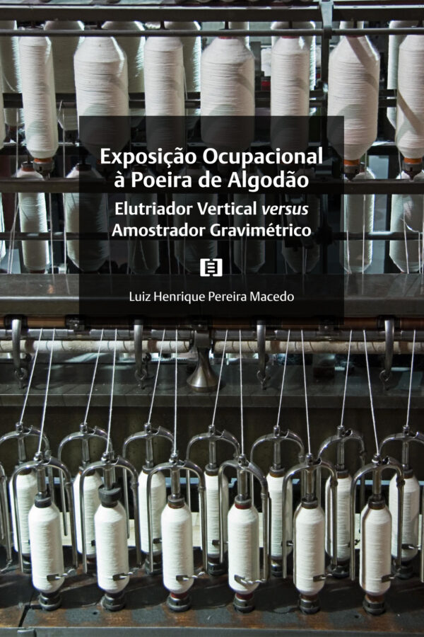 Exposição Ocupacional à Poeira de Algodão: Elutriador Vertical versus Amostrador Gravimétrico
