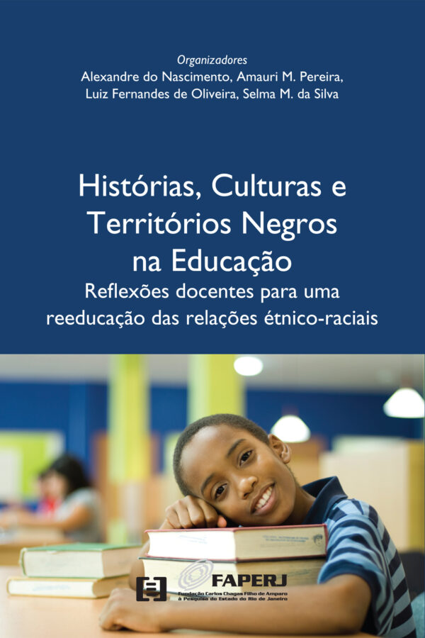 Histórias, Culturas e Territórios Negros na Educação: Reflexões docentes para uma reeducação das relações étnico-raciais