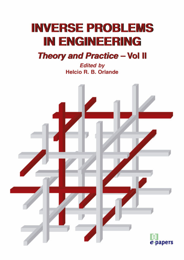Inverse Problems in Engineering - vol. II: Theory and Practice