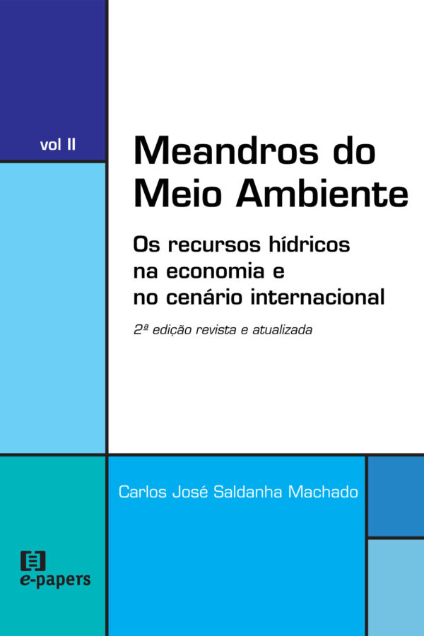 Meandros do Meio Ambiente II: Os recursos hídricos na economia e no cenário internacional