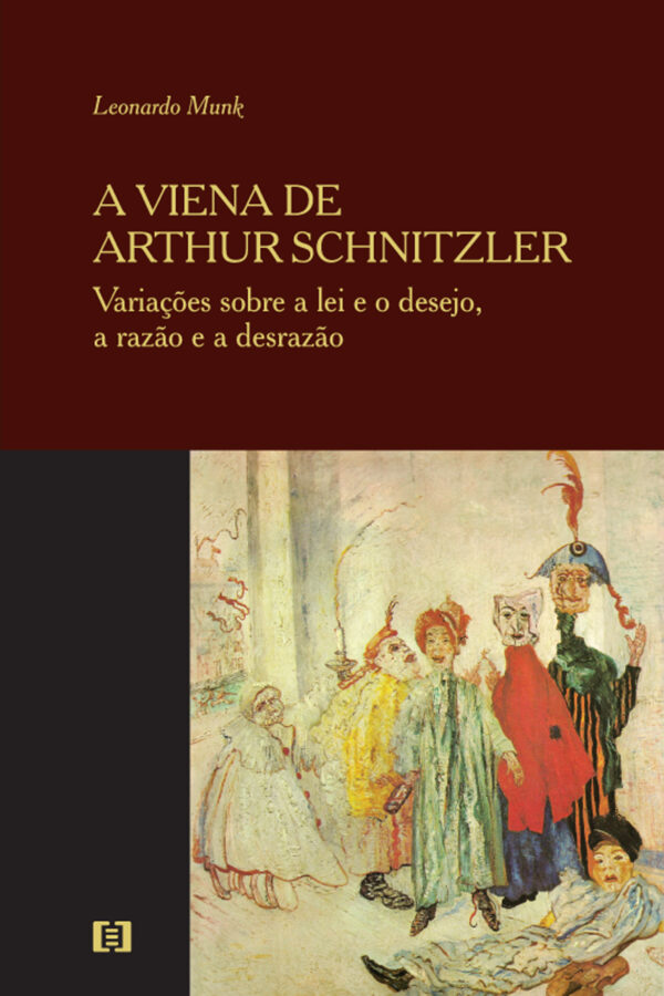 A Viena de Arthur Schnitzler: Variações sobre a lei e o desejo, a razão e a desrazão
