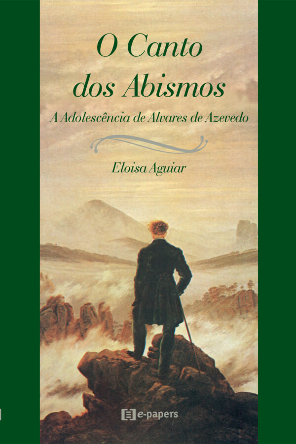 O Canto dos Abismos: A adolescência de Álvares de Azevedo