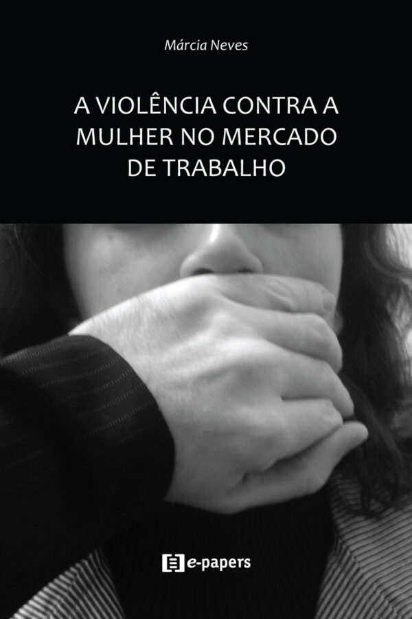 A violência contra a mulher no mercado de trabalho