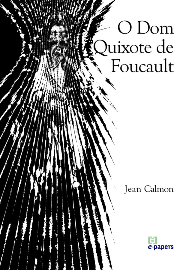 O Dom Quixote de Foucault
