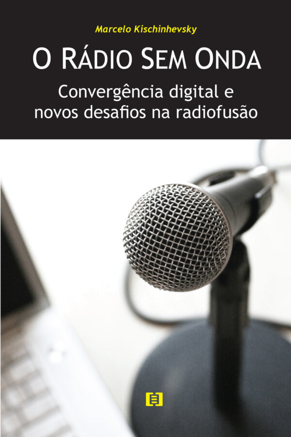O rádio sem onda: Convergência digital e novos desafios na radiofusão