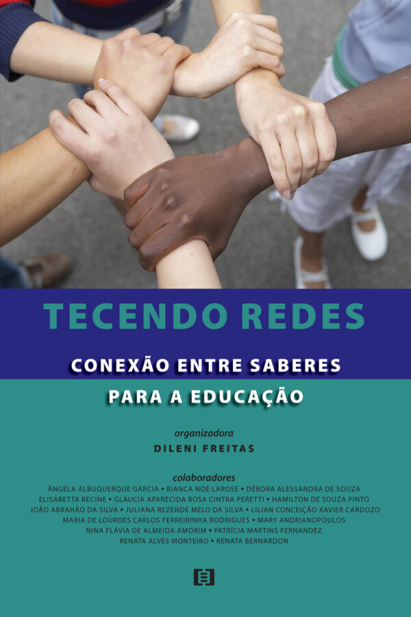 Tecendo redes: Conexão entre saberes para educação