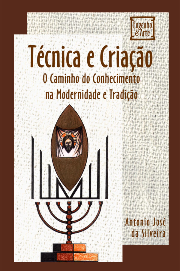 Técnica e Criação: O Caminho do Conhecimento na Modernidade e Tradição