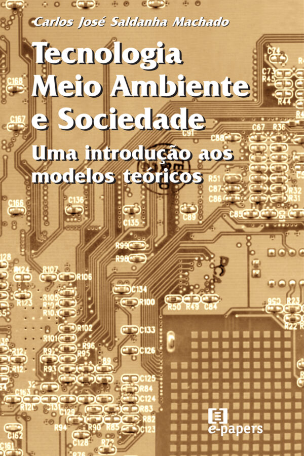 Tecnologia, Meio Ambiente e Sociedade: Uma introdução aos modelos teóricos