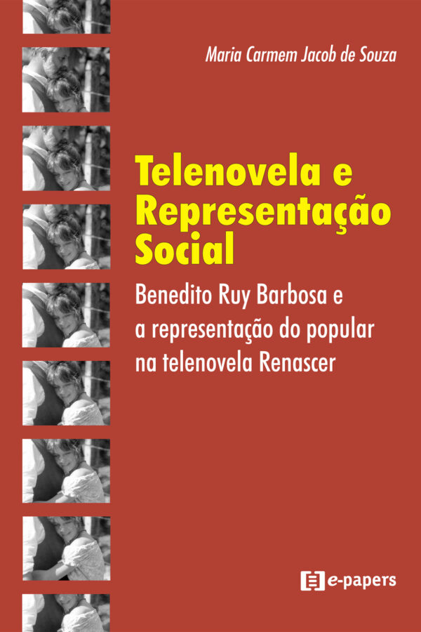 Telenovela e Representação Social: Benedito Ruy Barbosa e a Representação do Popular na Telenovela Renascer