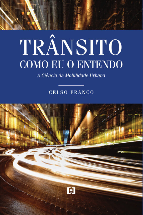 Trânsito como eu o entendo: A ciência da mobilidade urbana
