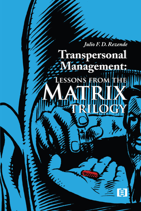 Transpersonal Management: lessons from the Matrix trilogy