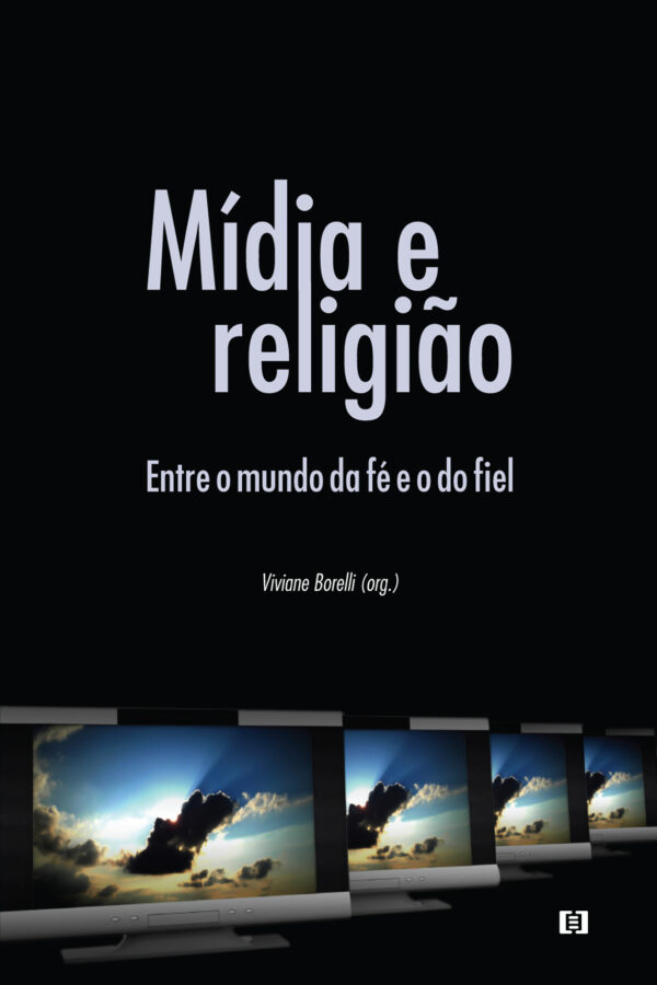 Midia e religião: Entre o mundo da fé e o do fiel