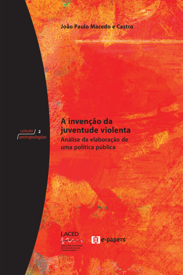 A invenção da juventude violenta: Análise da elaboração de uma política pública