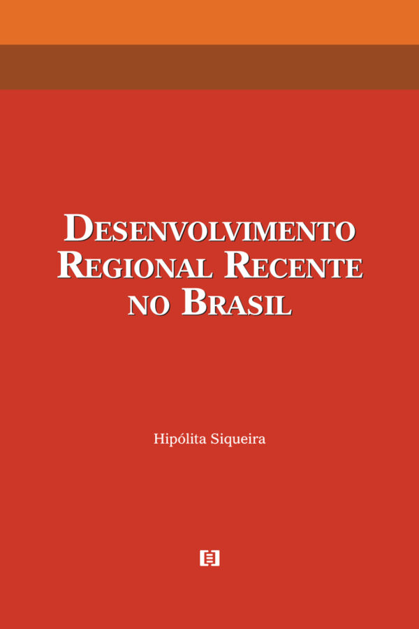 Desenvolvimento regional recente no Brasil