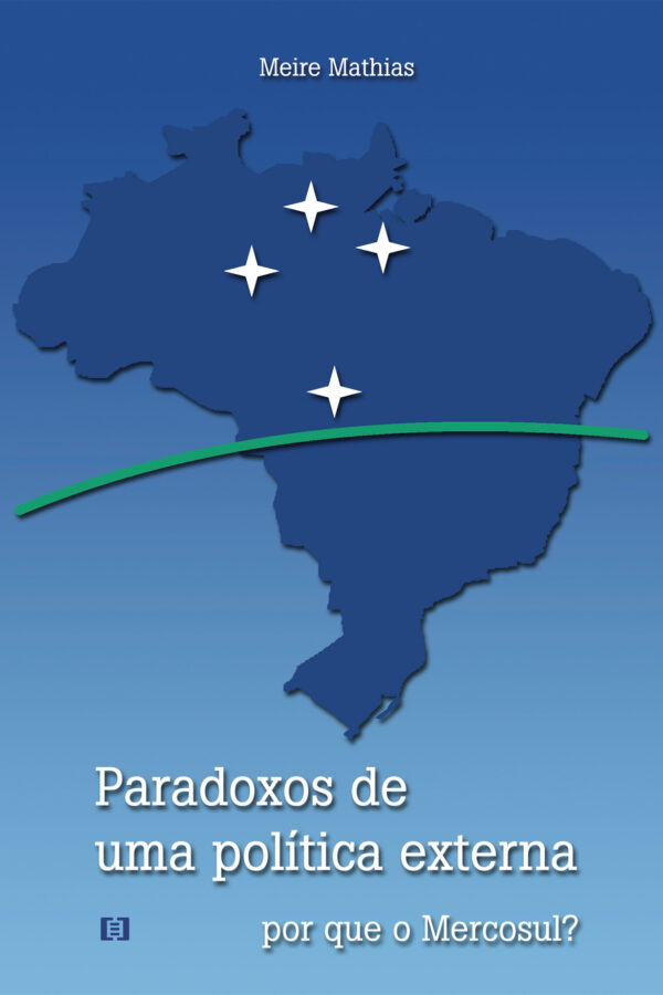 Paradoxos de uma política externa: Por que o Mercosul?