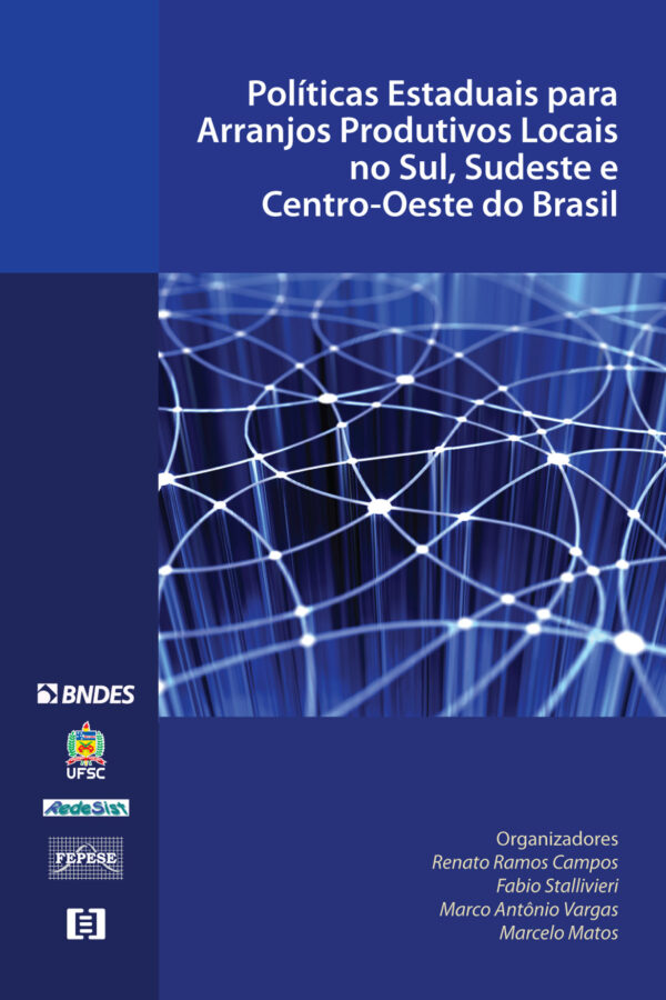 Políticas estaduais para arranjos produtivos locais no Sul, Sudeste  e Centro-Oeste do Brasil