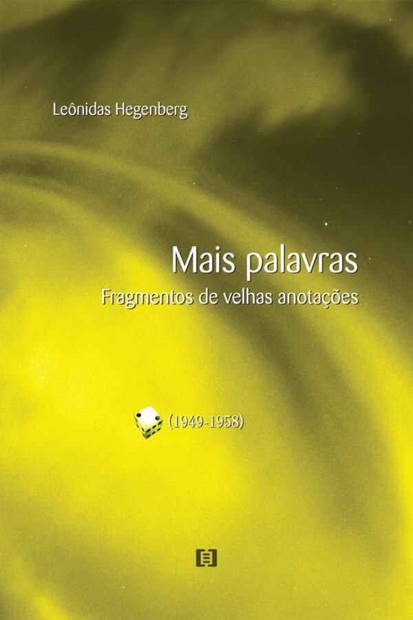 Mais palavras v. 2: Fragmentos de velhas anotações (1949-1958)
