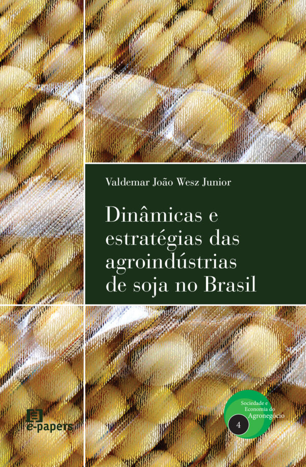 Dinâmicas e estratégias das agroindústrias de soja no Brasil