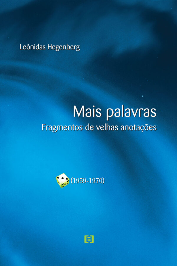Mais palavras v. 3: Fragmentos de velhas anotações (1959-1970)