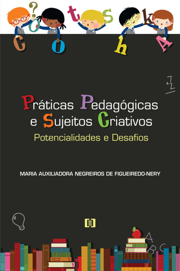 Práticas pedagógicas e sujeitos criativos: potencialidades e desafios
