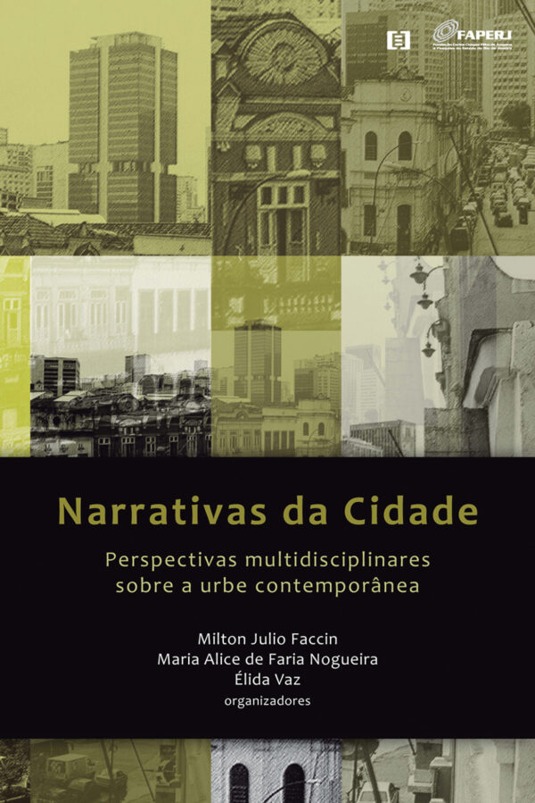 Narrativas da Cidade: Perspectivas multidisciplinares sobre a urbe contemporânea