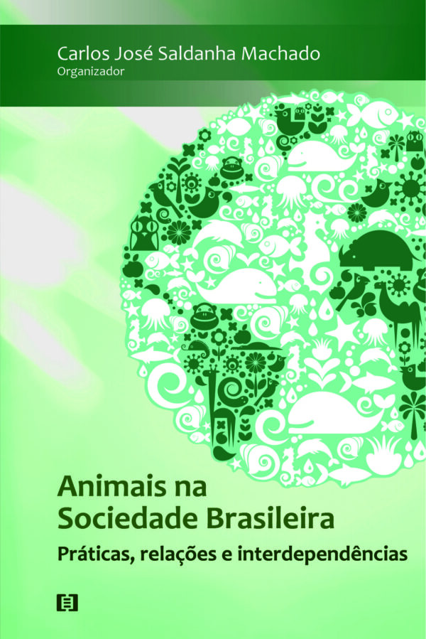 Animais na sociedade brasileira: Práticas, relações e interdependências