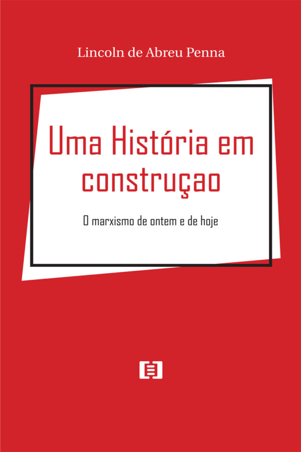 Uma história em construção: O marxismo de ontem e de hoje