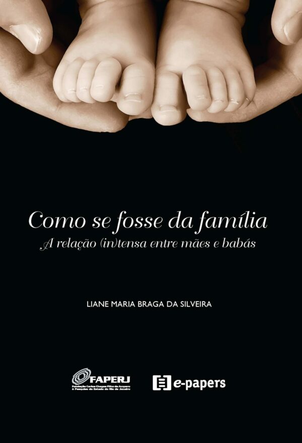 Como se fosse da família: a relação (in)tensa entre mães e babás