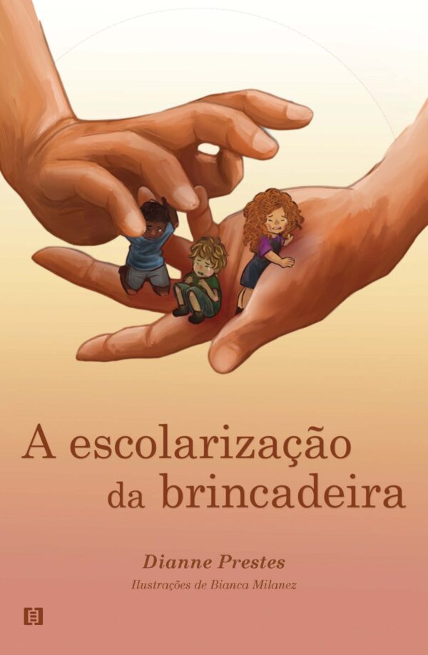 A escolarização da brincadeira