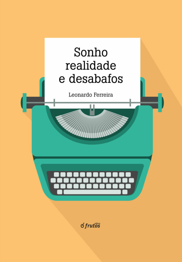 Sonho, realidade e desabafos