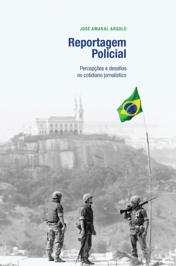 Reportagem Policial: Percepções e desafios no  cotidiano jornalístico