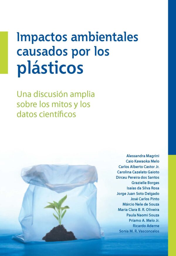 Impactos ambientales causados por los plásticos: Una discusión amplia sobre los mitos y los datos científicos