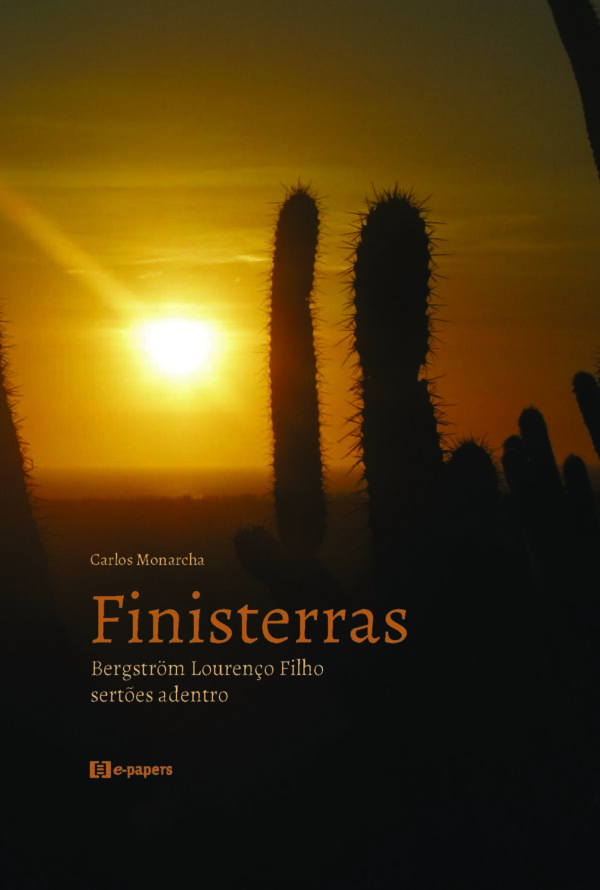 Finisterras: Bergström Lourenço Filho sertões adentro