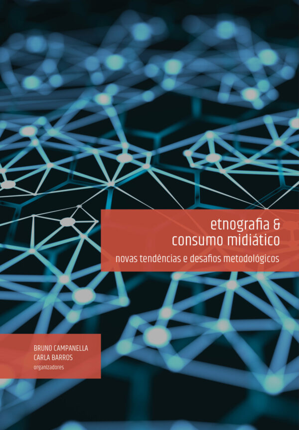 Etnografia e consumo midiático: Novas tendências e desafios metodológicos