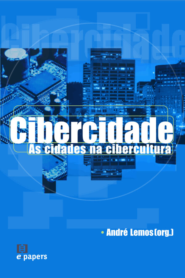 Cibercidade: As cidades na cibercultura