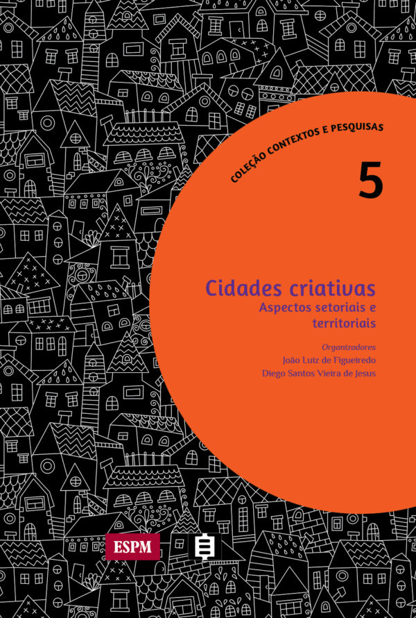 Cidades criativas: Aspectos setoriais e territoriais