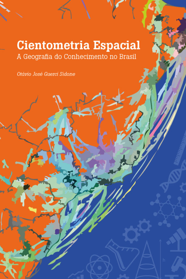 Cientometria Espacial: A geografia do conhecimento no Brasil