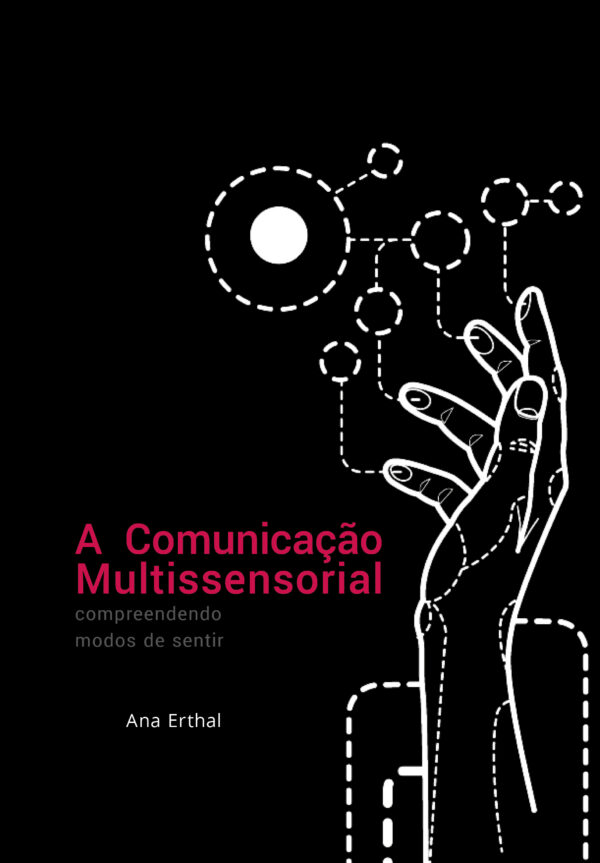 A Comunicação Multissensorial: Compreendendo modos de sentir
