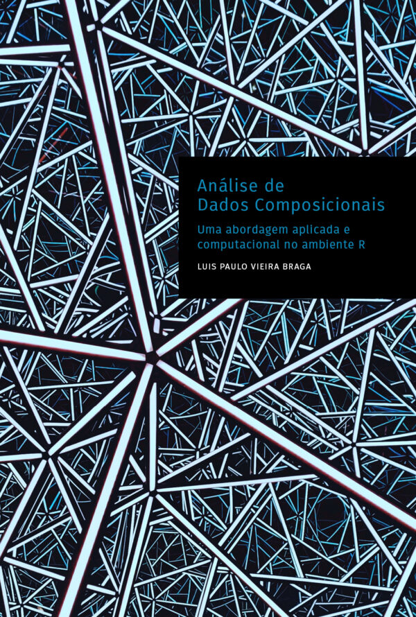 Análise de Dados Composicionais: Uma abordagem aplicada e computacional no ambiente R