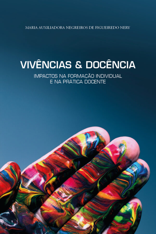 Vivências & Docência: Impactos na formação individual e na prática docente