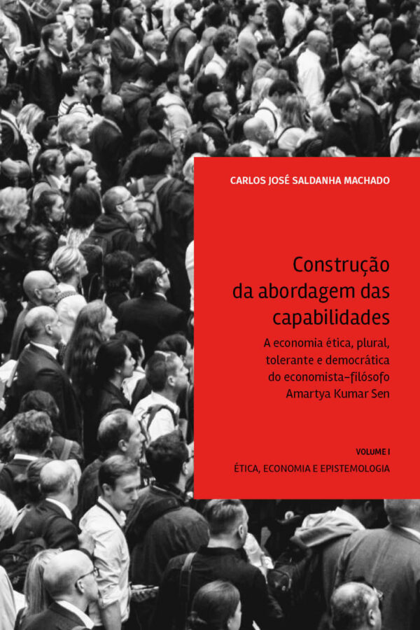 Construção da abordagem das capabilidades: A economia ética, plural, tolerante e democrática do economista-filósofo Amartya Kumar Sen