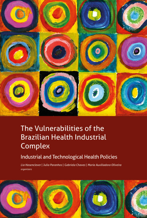 The Vulnerabilities of the Brazilian Health Industrial Complex: Industrial and Technological Health Policies