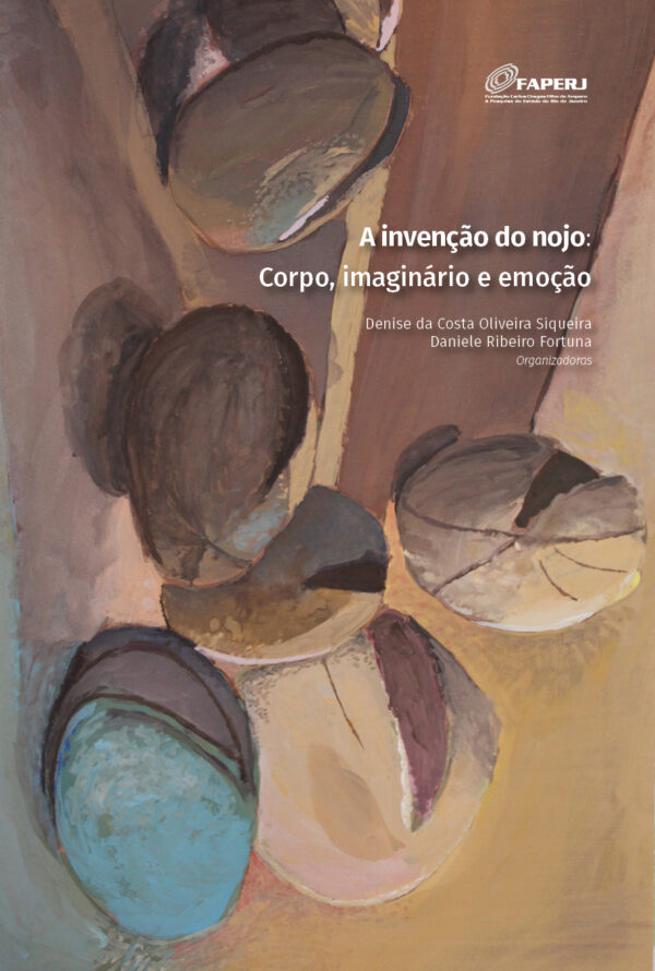 A invenção do nojo: Corpo, imaginário e emoção