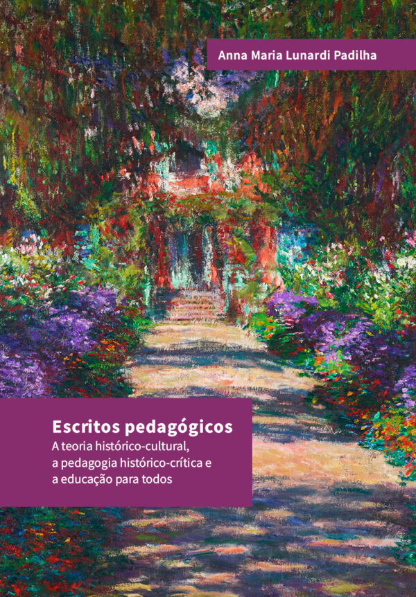 Escritos pedagógicos: A teoria histórico-cultural, a pedagogia histórico-crítica e a educação para todos