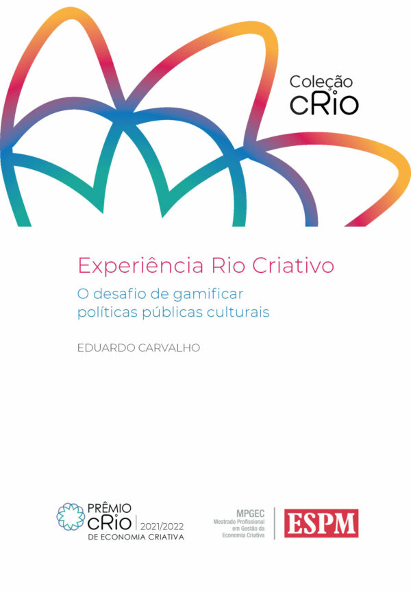 Experiência Rio Criativo: O desafio de gamificar  políticas públicas culturais