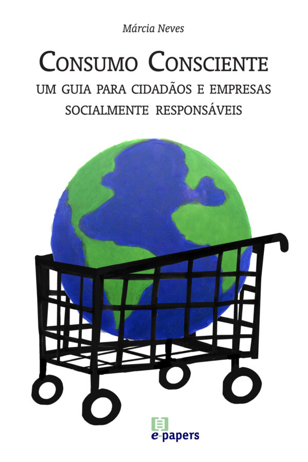 Consumo Consciente: Um guia para cidadãos e empresas socialmente responsáveis